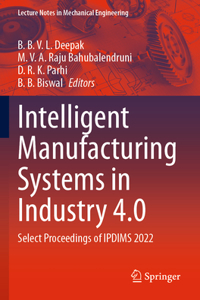 Intelligent Manufacturing Systems in Industry 4.0
