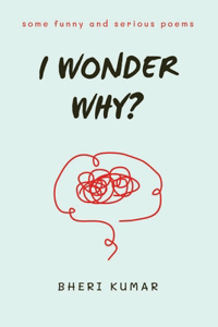 I Wonder Why?