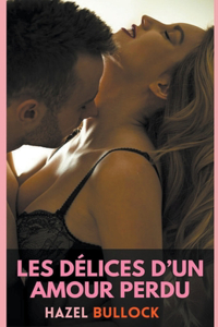 Les délices d'un amour perdu