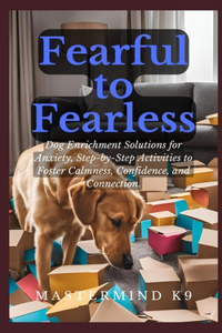 Fearful to Fearless