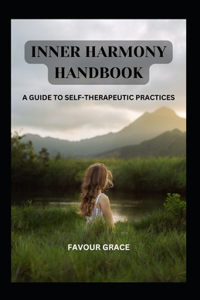 Inner Harmony Handbook