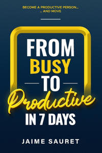 from Busy to Productive