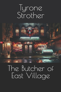 Butcher of East Village