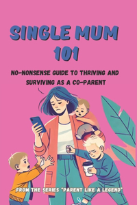 Single Mum 101