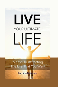 Live your ultimate life