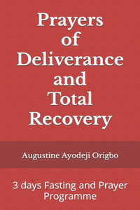 Prayers of Deliverance and Total Recovery