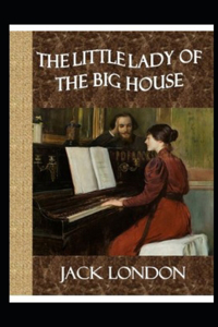The Little Lady of the Big House Illustrated