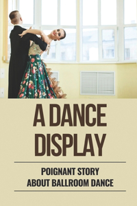 A Dance Display