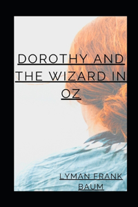 Dorothy and the Wizard in Oz illustrated