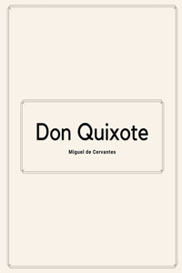 Don Quixote by Miguel de Cervantes
