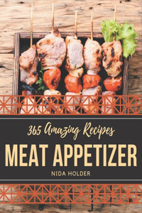 365 Amazing Meat Appetizer Recipes
