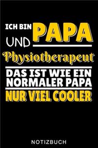 Ich Bin Papa Und Ein Physiotherapeut Das Ist Wie Ein Normaler Papa Nur Viel Cooler Notizbuch