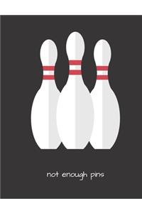 not enough pins