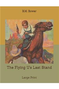 The Flying U's Last Stand