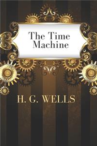 The Time Machine by H. G. Wells