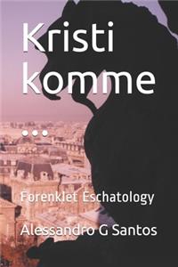 Kristi komme ...