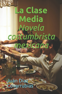 La Clase Media Novela costumbrista mexicana