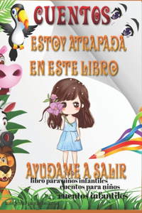 cuentos estoy atrapada en este libro ayúdame a salir, libro para niños infantiles cuentos para niños cuentos infantiles