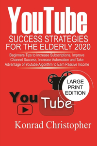 YouTube Success Strategies for The Elderly 2020