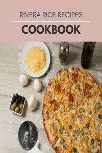 Rivera Rice Recipes Cookbook