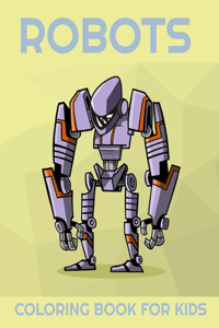 Robots Coloring Book for Kids