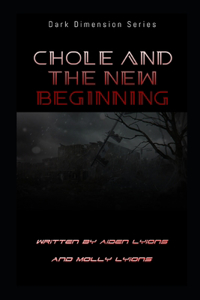 Chole and the New Beginning