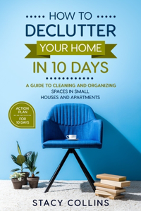 How to Declutter Your Home in10 Days