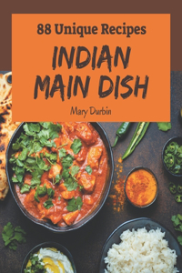 88 Unique Indian Main Dish Recipes