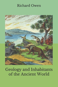 Geology and Inhabitants of the Ancient World