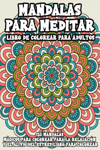 Mandalas Para Meditar Libro De Colorear Para Adultos