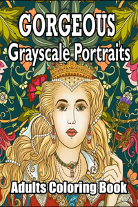 Gorgeous - Grayscale Portraits Adults Coloring Book