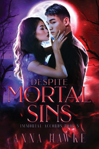 Despite Mortal Sins