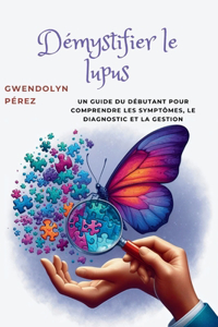 Démystifier le lupus