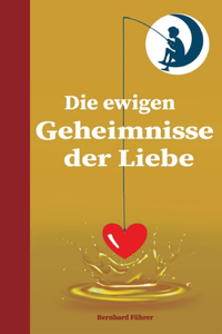 ewigen Geheimnisse der Liebe