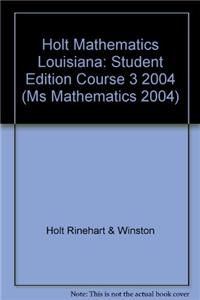 Holt Mathematics: Student Edition Course 3 2004