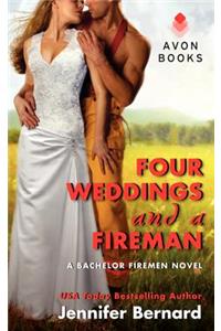 Four Weddings and a Fireman