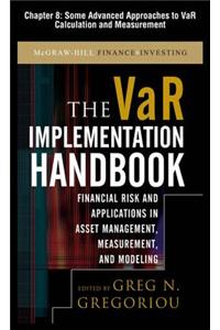 The Var Implementation Handbook, Chapter 8 - Some Advanced Approaches to Var Calculation and Measurement