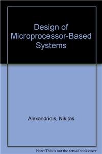 Design of Microprocessor-Based Systems