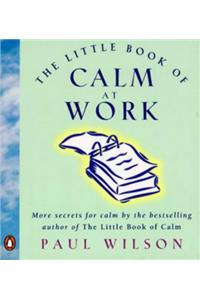 The Little Book of Calm at Work