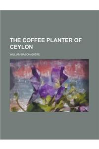 The Coffee Planter of Ceylon