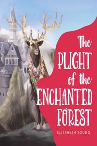 Plight of the Enchanted Forest