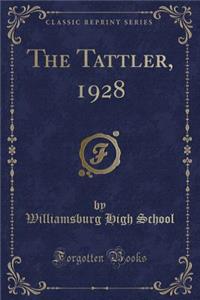 The Tattler, 1928 (Classic Reprint)