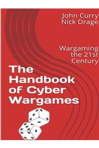 The Handbook of Cyber Wargames