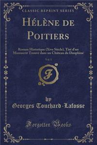 Hélène de Poitiers, Vol. 1