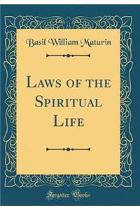 Laws of the Spiritual Life (Classic Reprint)