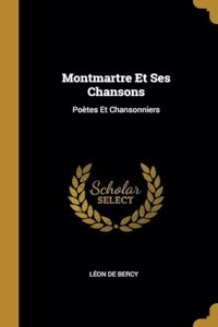 Montmartre Et Ses Chansons