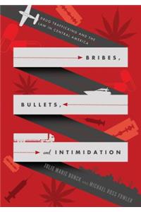 Bribes, Bullets, and Intimidation