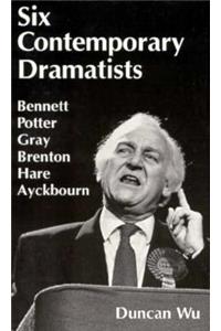 Six Contemporary Dramatists