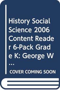 History Social Science 2006 Content Reader 6-Pack Grade K: George Washington: Our First President