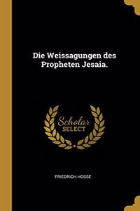 Die Weissagungen des Propheten Jesaia.